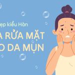 sữa rửa mặt trị mụn, chăm sóc da mụn, da dầu, sợi bã nhờn, mụn đầu đen