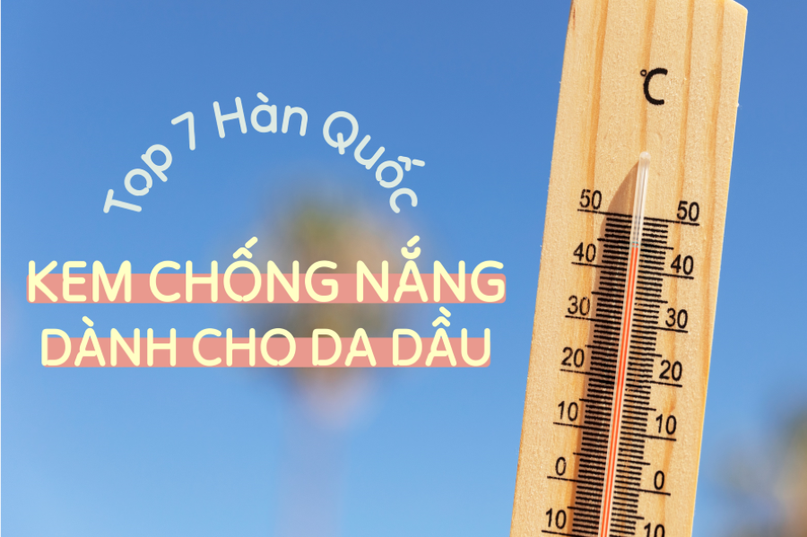 kem chống nắng cho da dầu, da dầu mụn, chỉ số chống nắng, kem chống nắng kiềm dầu, trị mụn