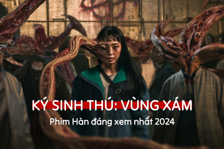 phim hàn, ký sinh thú, phim kinh dị, netflix vietnam, nhiễm ký sinh trùng